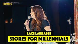 Stores for Millennials - Lace Larrabee (Stand-Up Comedy)