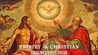 Doctrine of Trinity & Christian Monotheism