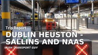 Trip Report! | Heuston Station to Sallins and Naas | Iarnród Éireann Commuter Review