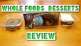 Whole Foods Vegan Dessert review