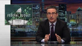 Federal Budget: Last Week Tonight with John Oliver (HBO)