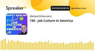 740 - Job Culture in America