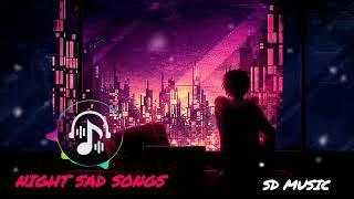 Hindi Sad Songs |Sad song Arijit Singh Sad song|New Hindi song|Remix song | Night Sad Songs )