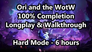 Ori and the WotW - 100% Completion Full Game Walkthrough - Hard Mode Longplay in 6 hours