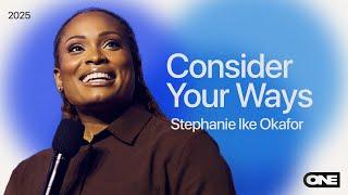 Consider Your Ways - Stephanie Ike Okafor