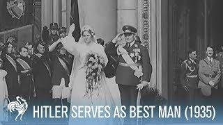 Hitler Serves as Best Man at Famous German Wedding (1935) | War Archives