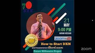 How to Start DXN Business by Akram Hossain (DD)