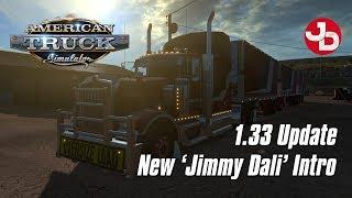 ATS update 1.33 + New Jimmy Dali Intro