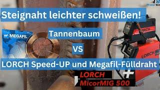 MAG-Steignaht schweißen, Tannenbaum + zwei bessere Alternativen mit LORCH Speed-UP, Rutil-Fülldraht