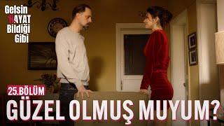 Güzel Olmuş Muyum? - Gelsin Hayat Bildiği Gibi (25.Bölüm)