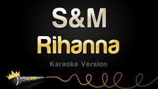 Rihanna - S&M (Karaoke Version)