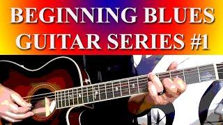 BEGINNING BLUES GUITAR SERIES NO. 1 - Lessons 1 Thru 3