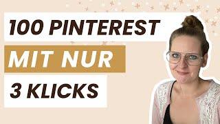 100 Pinterest Pins erstellen mit nur 3 Klicks