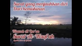 SURAT AL WAQI'AH DENGAN BACAAN MERDU