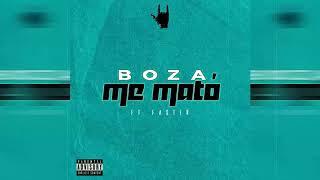 Boza - Me Mato  Prod. Faster  (Audio Oficial )