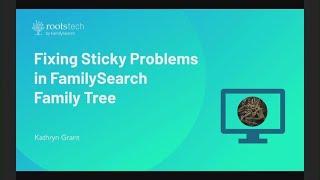 How to Fix Sticky Problems in Your Family Tree on FamilySearch