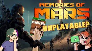 We Love Memories of Mars... but it's Unplayable.