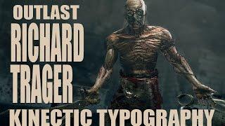 Outlast 'Richard Trager's Speech' Kinetic Typography