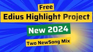 Edius Free Highlight Project 2024 II Edius Project 2024 II edius 8/9/X. II @Teaser #khatigmixingwale