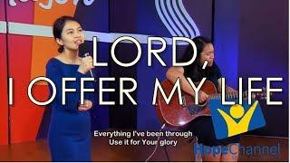 Lord I Offer My Life | Jessell Dawn Mahinay