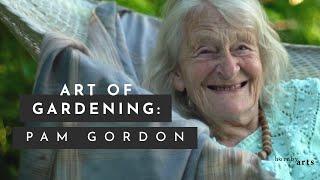 Art Of Gardening: Pam Gordon