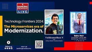Technology Frontiers 2024: -The Microservices era of Modernization.