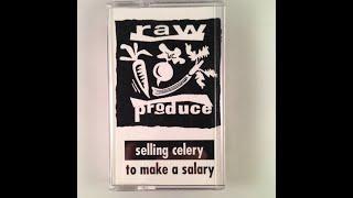 Raw Produce (Cadence & Pitch) – Selling Celery To Make A Salary (1994 EP)