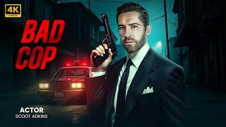 BAD COP :  New Action Movie 2025 | Scott Adkins | Full Movie | 4K Ultra #actionmovies