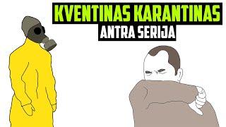 Kventinas Karantinas - Antra Serija