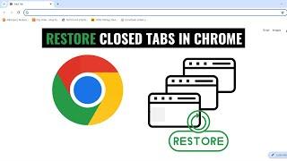 How to Restore Closed Tabs in Google Chrome