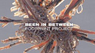 Footprint Project - Been In Between (Official Music Video)