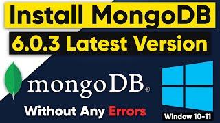 Install mongoDB v6.0.3 Latest on Windows 10/11 | How to install mongoDB LATEST