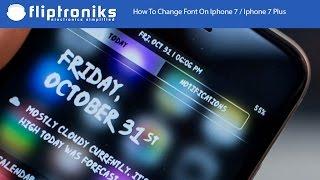 How To Change Font On Iphone 7 / Iphone 7 Plus - Fliptroniks.com