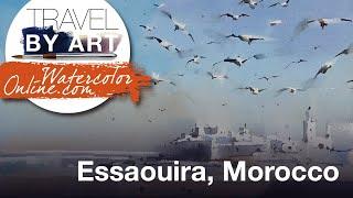 #209 Travel by art, Ep. 78: Essaouira, Morocco (Watercolor Landscape Tutorial)