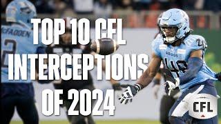 Top 10 Interceptions of 2024 | CFL