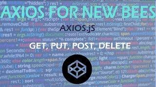 Learn AXIOS GET, PUT, POST, DELETE Request from Browser and Nodejs