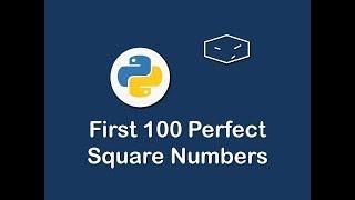 list 100 perfect square numbers in python 