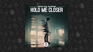 Freaky DJs, Majewski - Hold Me Closer