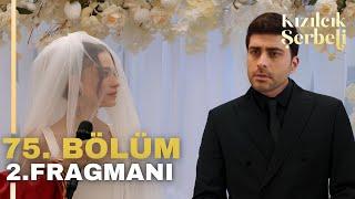 Kızılcık Şerbeti 75. Bölüm 2. Fragman | Fatih'in Yeni Karısı!