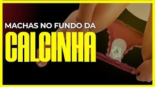 O QUE SIGNIFICA AQUELA MANCHA NA CALCINHA? [DESCUBRA OS SINAIS EM RELAÇÃO A CADA COR!]