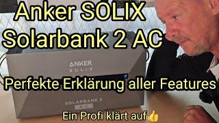 Anker SOLIX Solarbank 2 AC: Alle Features vom Profi erklärt! Der neue Speicher für Balkonkraftwerke