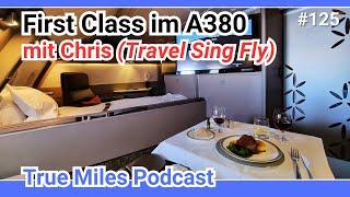 Ultimativer Luxus: A380 First Class (mit Chris, Travel Sing Fly)