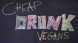 Cheap Drunk Vegans - VegExpo