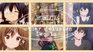 ~ || ROBLOX || chunibyo demo koi ga shitai! Decal codes "bloxburg, royale high,btools/f3x || ~