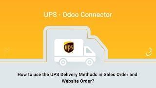 2 - How to use the UPS Delivery Methods in Sales Order and Website Order? | UPS Odoo Connector