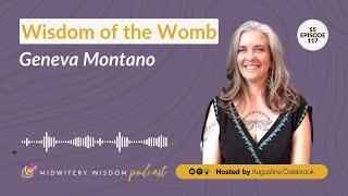 Midiwifery Wisdom Podcast | Wisdom of the Womb with Geneva Montano