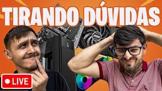 MONTANDO PC/TIRANDO DÚVIDAS AO VIVO