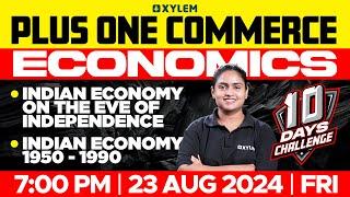 Plus One Commerce Economics | Indian Economy On The Eve Of Independence, Indian Economy 1950 - 1990