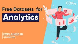 Free data sets for Analytics | What is a Dataset ? | Top 25 Datasets | Great Learning