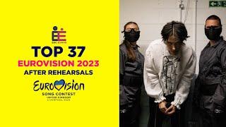 Eurovision 2023 - Top 37 (after rehearsals)